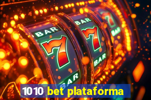 1010 bet plataforma